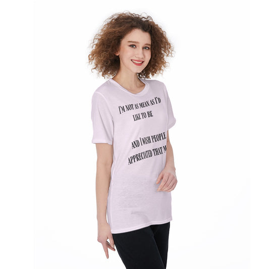 I'm Not As Mean As I'd Like To Be Women's Round Neck T-Shirt