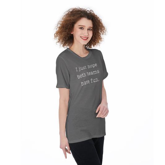 I Just Hope Both Teams Have Fun [gray] Women's Round Neck T-Shirt
