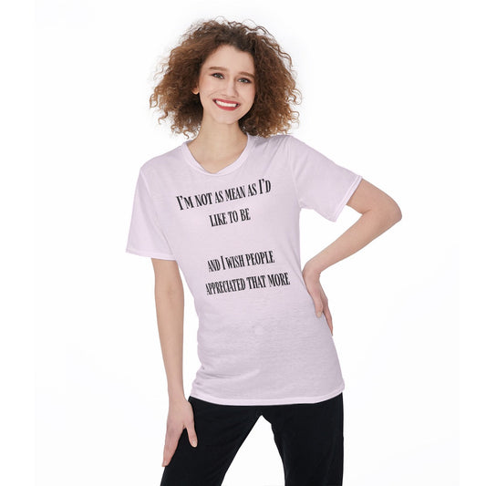I'm Not As Mean As I'd Like To Be Women's Round Neck T-Shirt